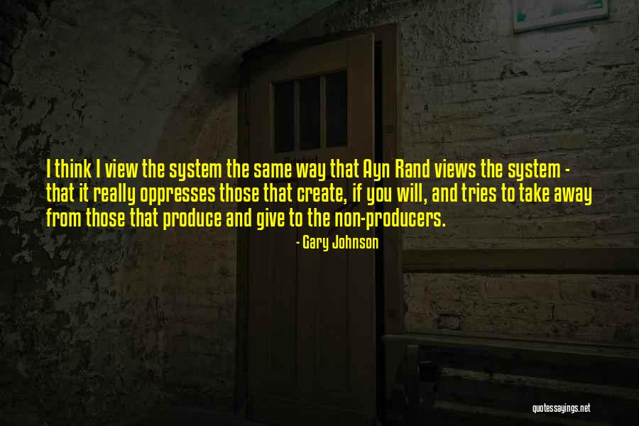 Produce And Give Off Quotes By Gary Johnson Produce And Give Off Quotes By Gary Johnson