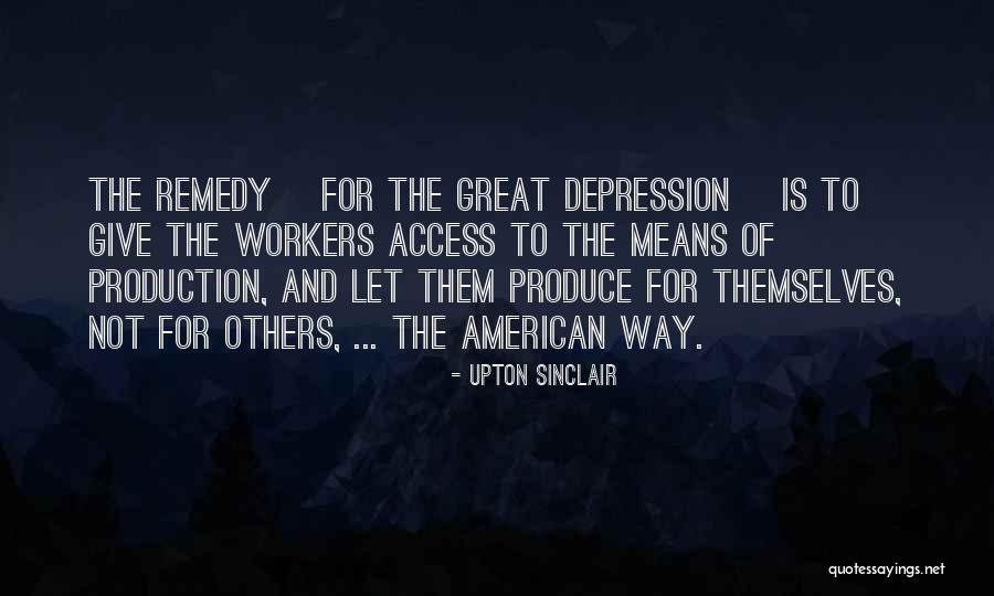 Produce And Give Off Quotes By Upton Sinclair Produce And Give Off Quotes By Upton Sinclair