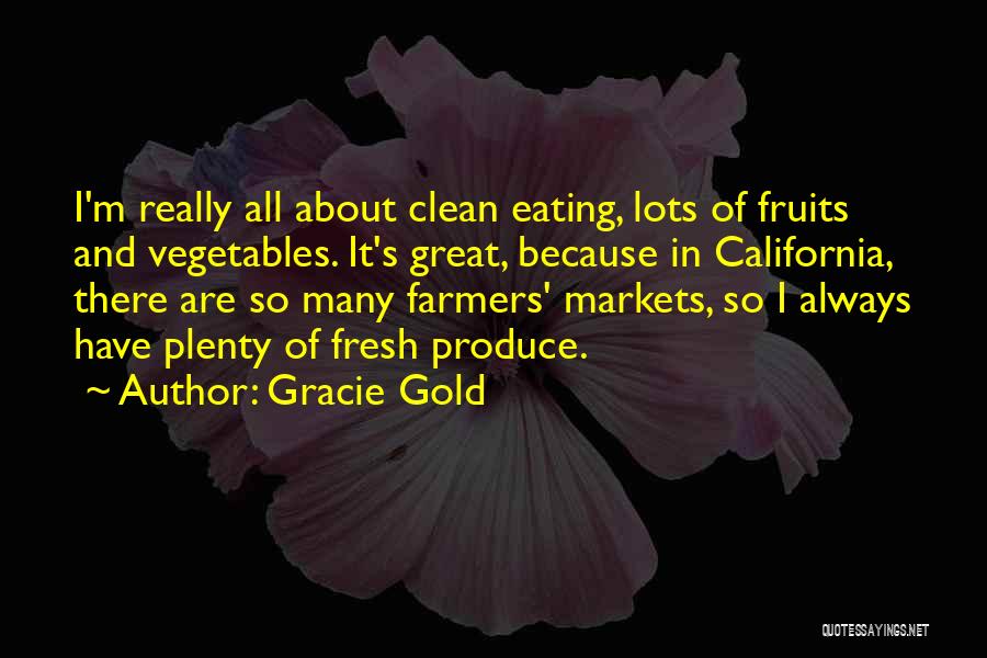 Produce And Vegetables Quotes By Gracie Gold