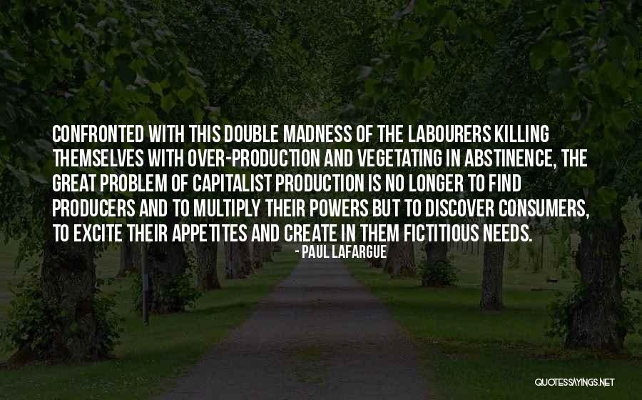 Producers And Consumers Quotes By Paul Lafargue Producers And Consumers Quotes By Paul Lafargue