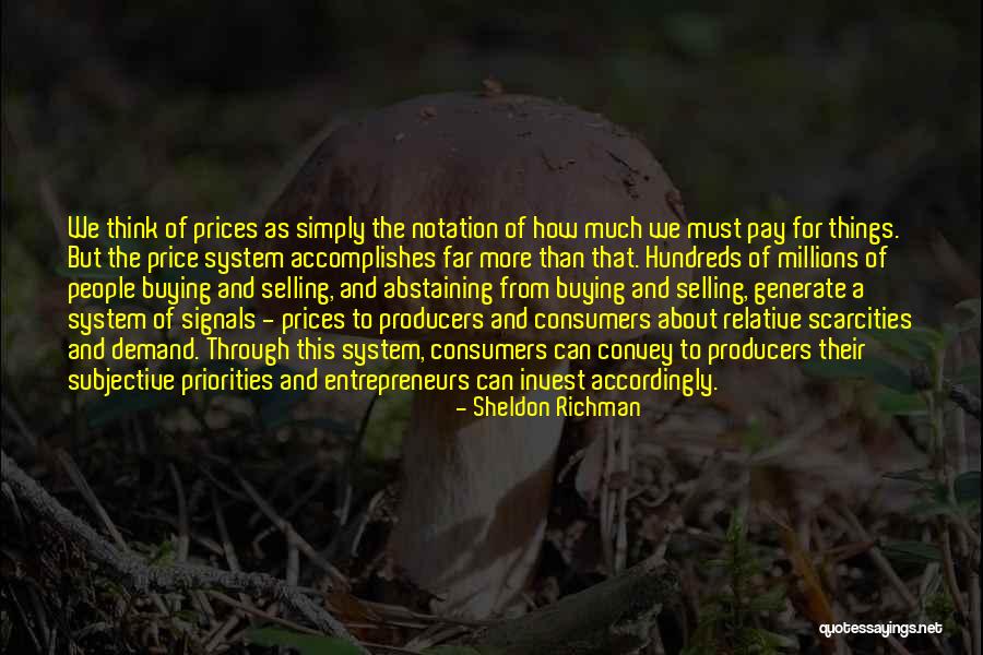 Producers And Consumers Quotes By Sheldon Richman Producers And Consumers Quotes By Sheldon Richman