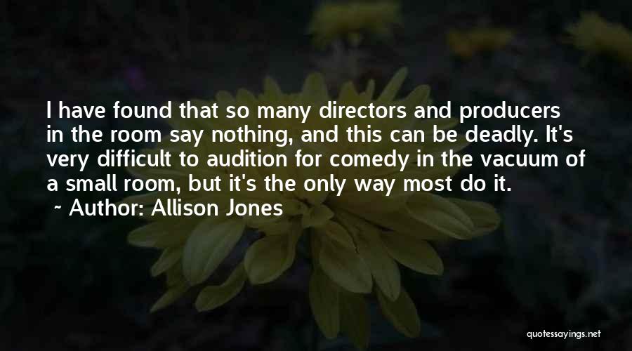 Producers Quotes By Allison Jones