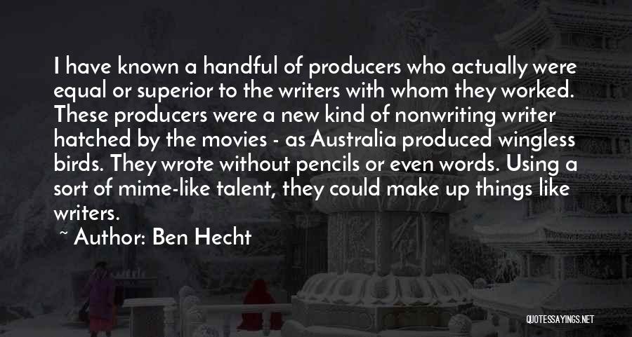 Producers Quotes By Ben Hecht