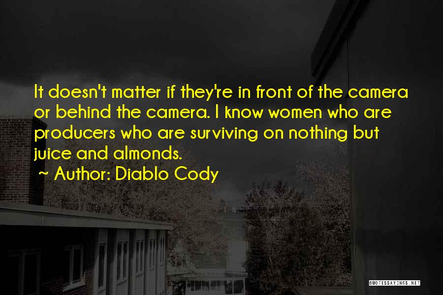 Producers Quotes By Diablo Cody