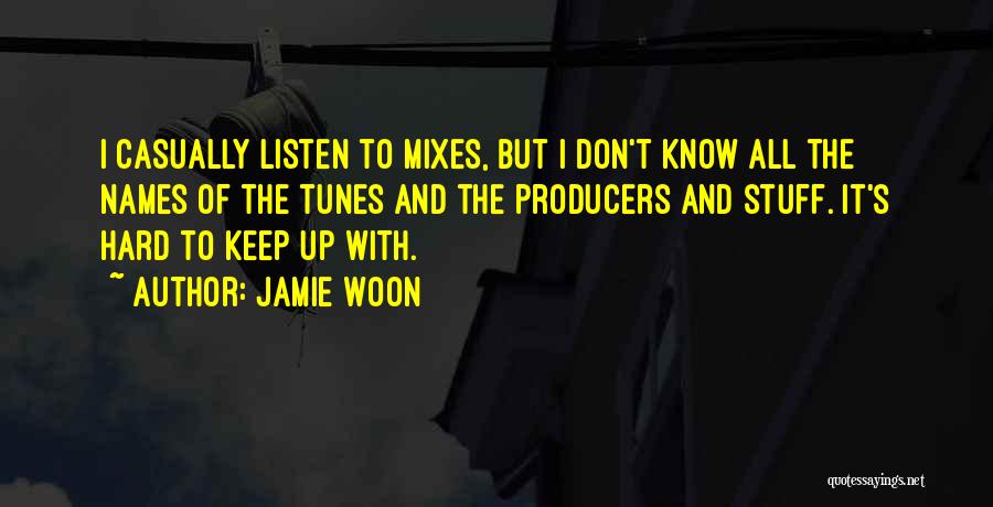 Producers Quotes By Jamie Woon