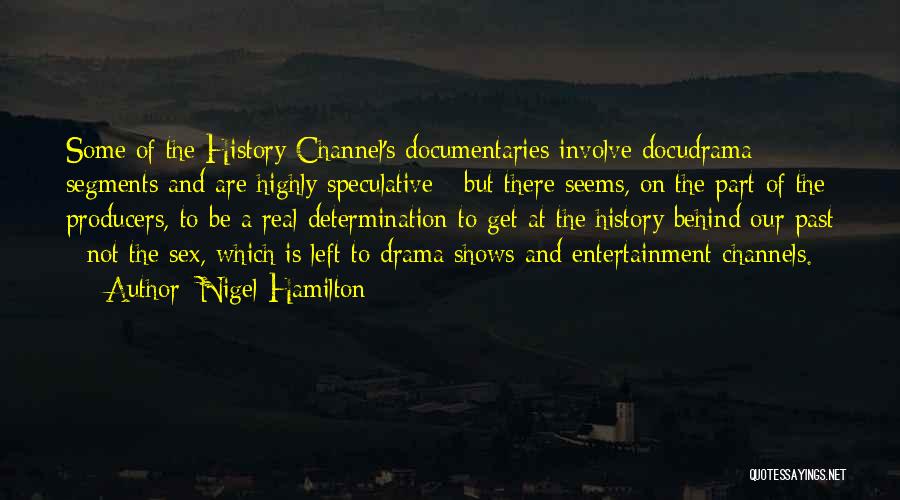 Producers Quotes By Nigel Hamilton