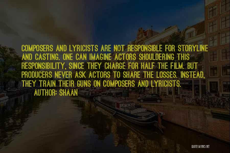 Producers Quotes By Shaan