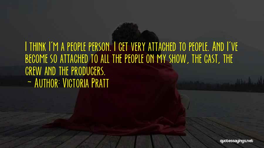 Producers Quotes By Victoria Pratt