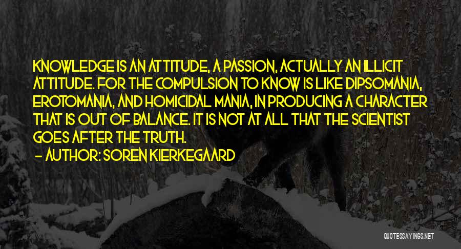 Producing Knowledge Quotes By Soren Kierkegaard