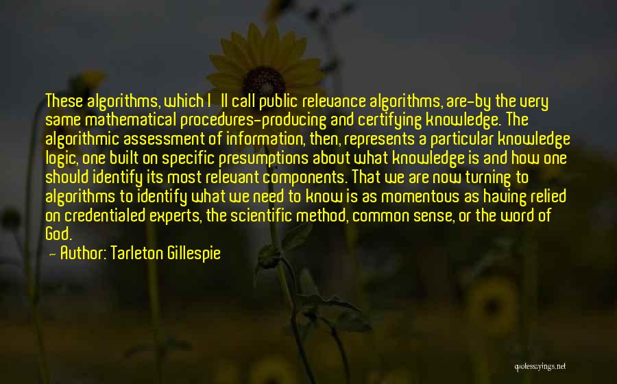 Producing Knowledge Quotes By Tarleton Gillespie