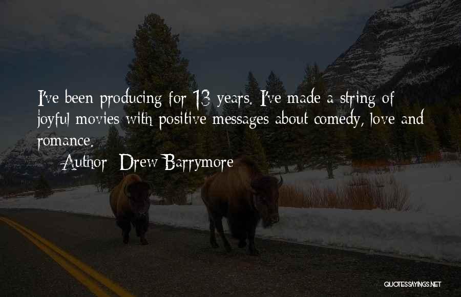 Producing Movies Quotes By Drew Barrymore