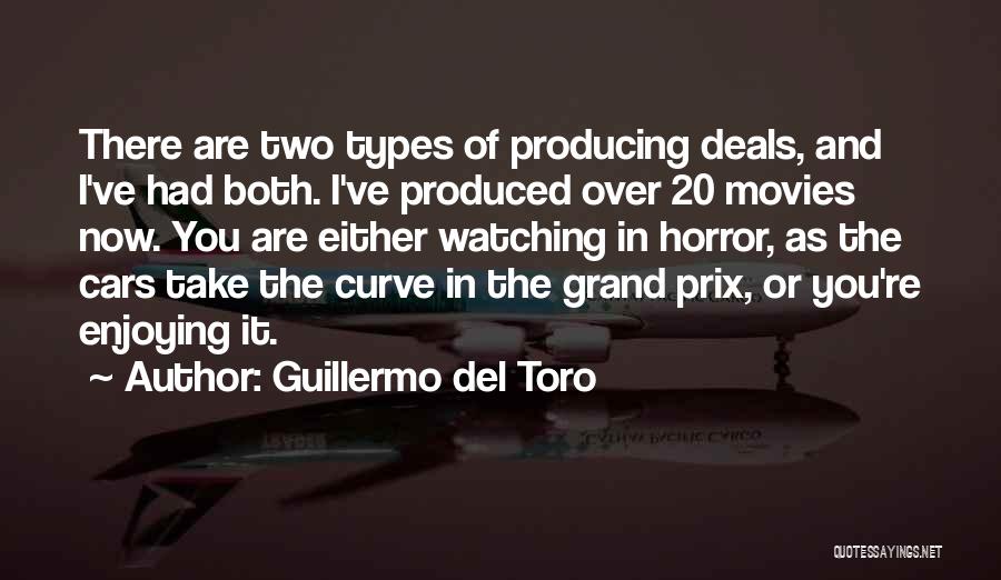 Producing Movies Quotes By Guillermo Del Toro
