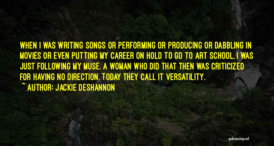Producing Movies Quotes By Jackie DeShannon
