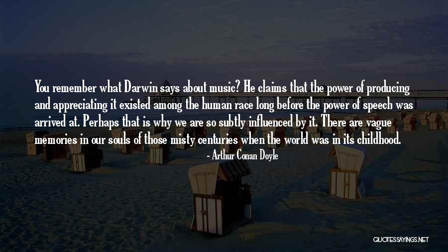 Producing Music Quotes By Arthur Conan Doyle