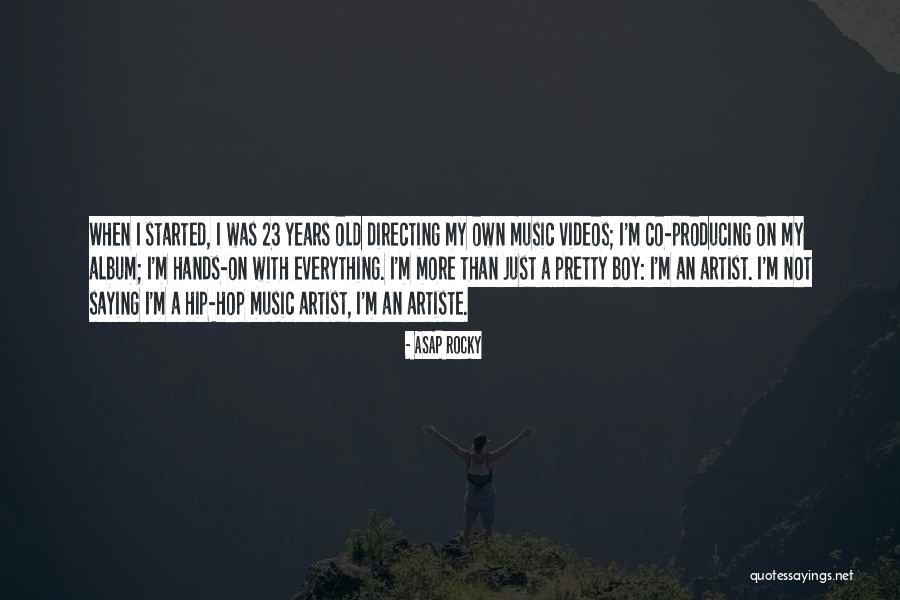 Producing Music Quotes By ASAP Rocky