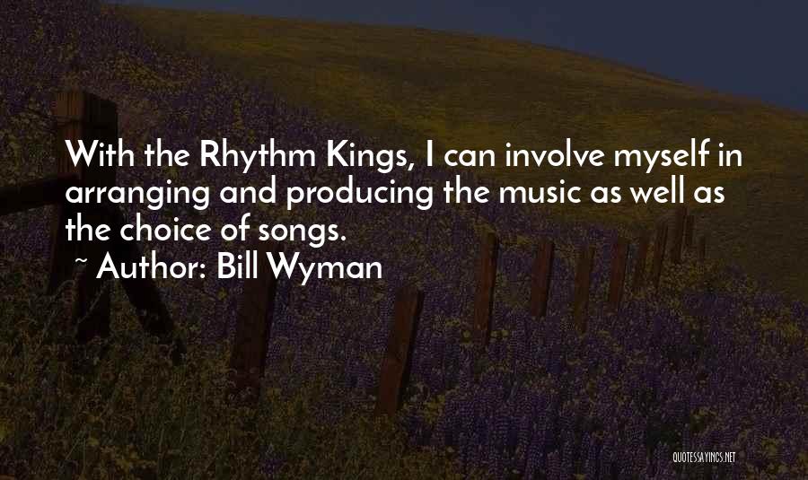 Producing Music Quotes By Bill Wyman