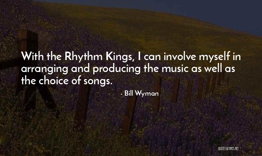 Producing Music Quotes By Bill Wyman