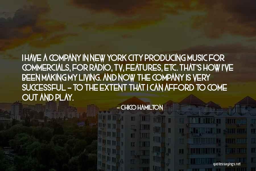 Producing Music Quotes By Chico Hamilton