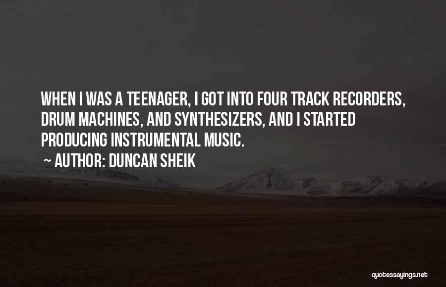 Producing Music Quotes By Duncan Sheik