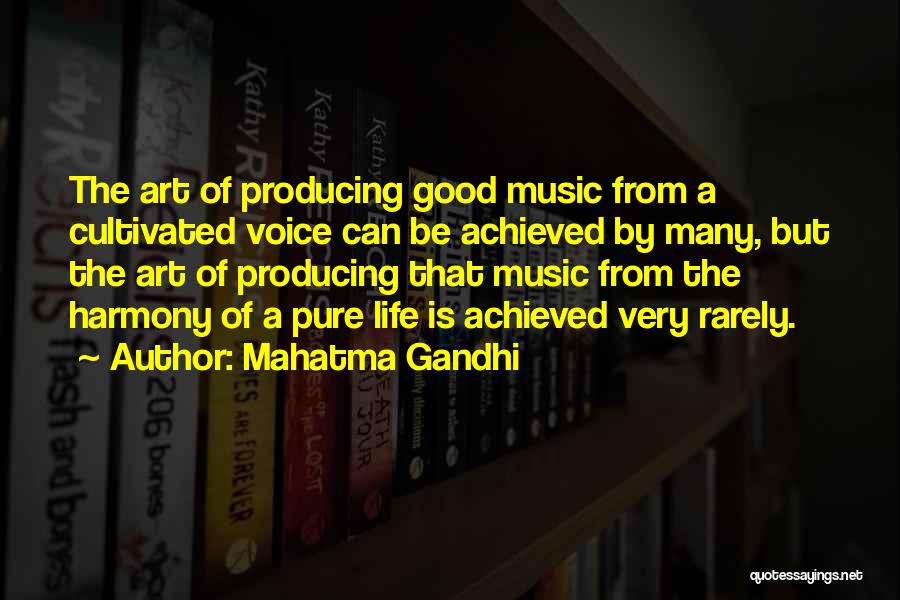 Producing Music Quotes By Mahatma Gandhi