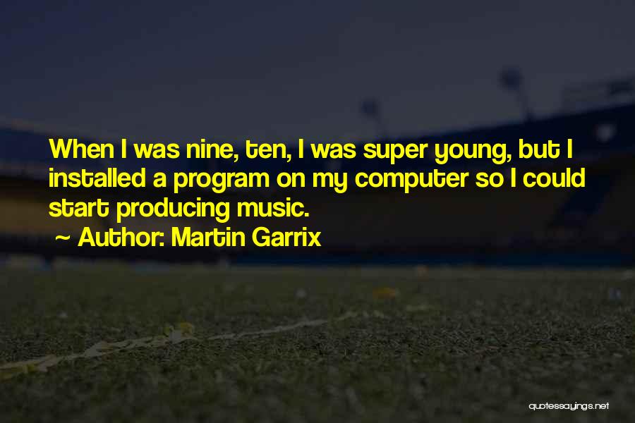 Producing Music Quotes By Martin Garrix