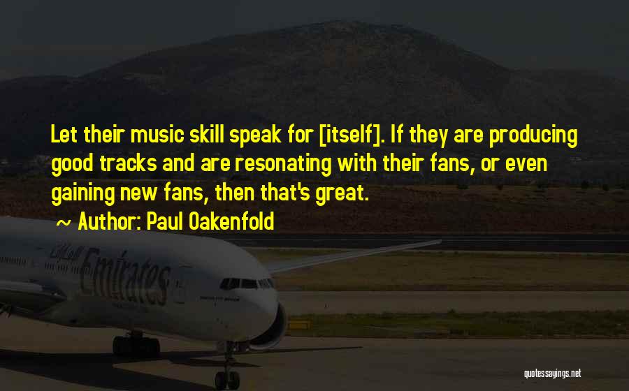 Producing Music Quotes By Paul Oakenfold