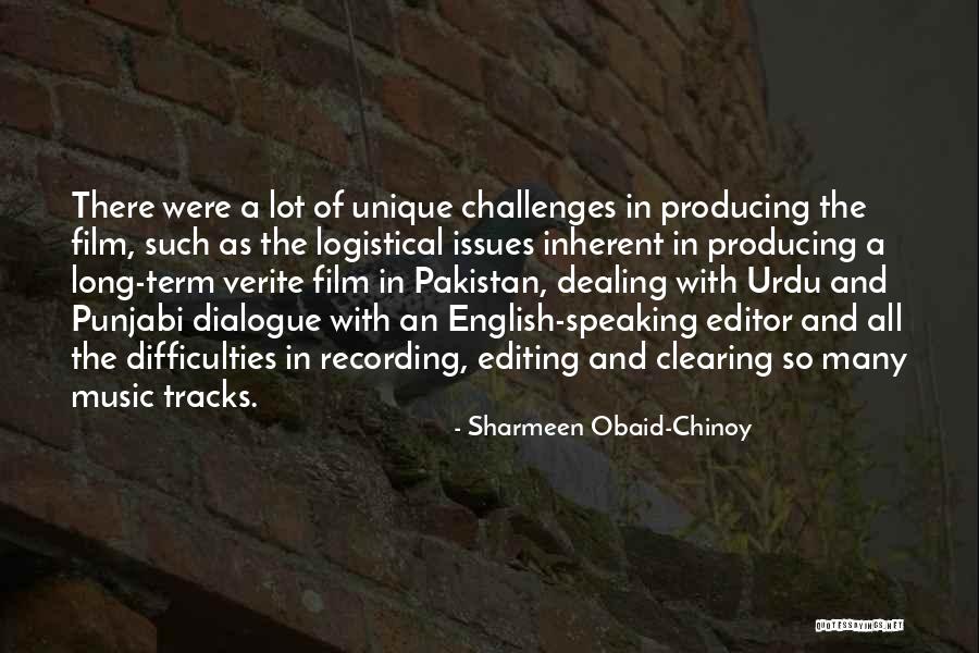 Producing Music Quotes By Sharmeen Obaid-Chinoy