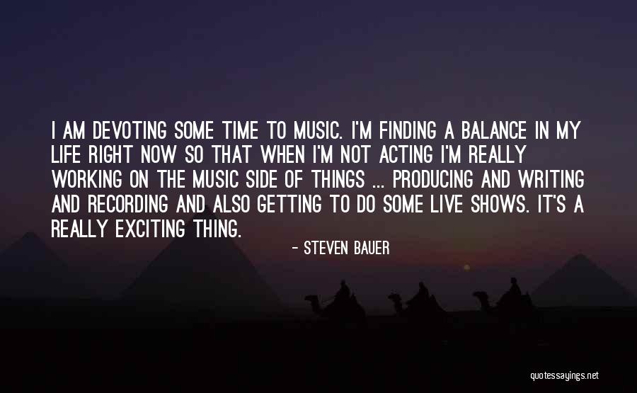 Producing Music Quotes By Steven Bauer