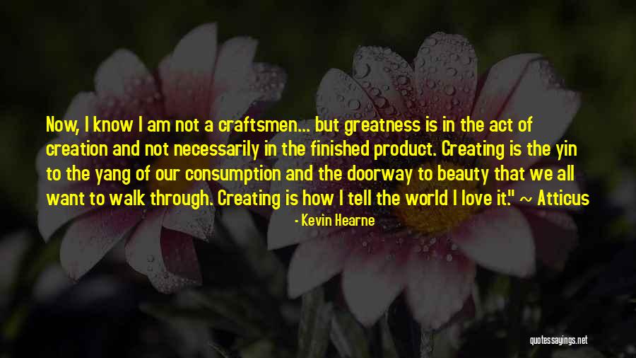 Product Creation Quotes By Kevin Hearne Product Creation Quotes By Kevin Hearne