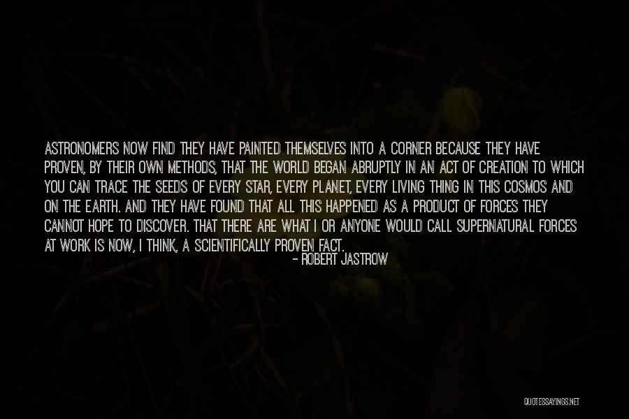 Product Creation Quotes By Robert Jastrow Product Creation Quotes By Robert Jastrow