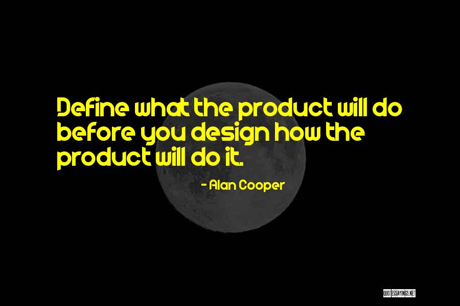 Product Design Quotes By Alan Cooper Product Design Quotes By Alan Cooper