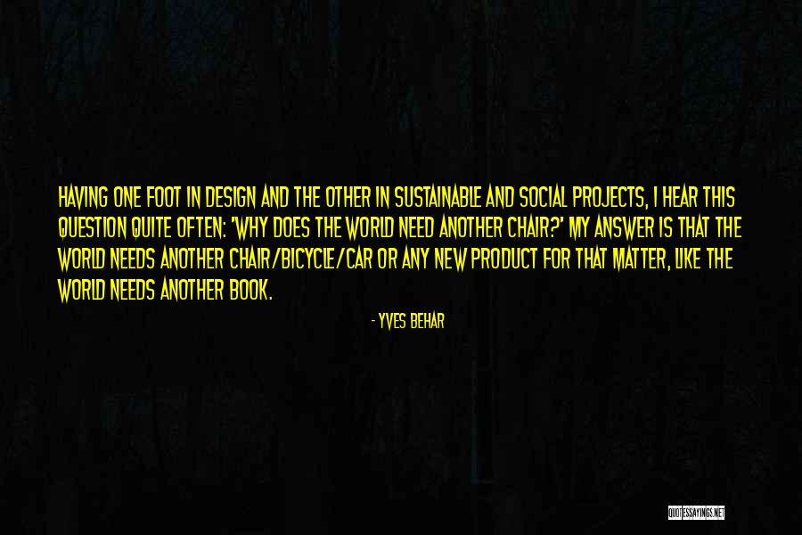 Product Design Quotes By Yves Behar Product Design Quotes By Yves Behar