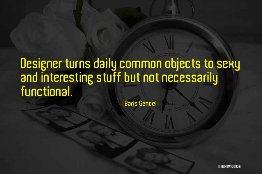 Product Designer Quotes By Baris Gencel Product Designer Quotes By Baris Gencel