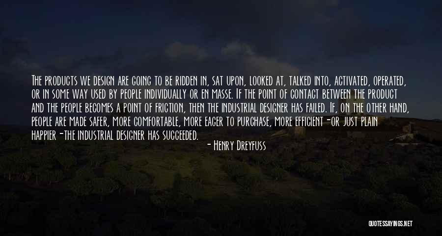 Product Designer Quotes By Henry Dreyfuss Product Designer Quotes By Henry Dreyfuss