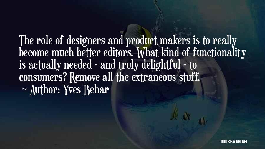 Product Designers Quotes By Yves Behar