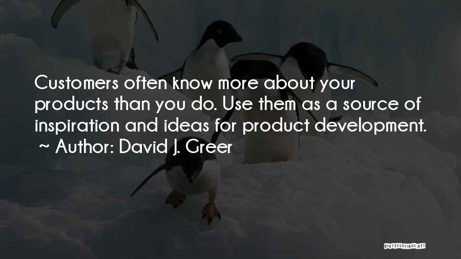 Product Development Quotes By David J. Greer