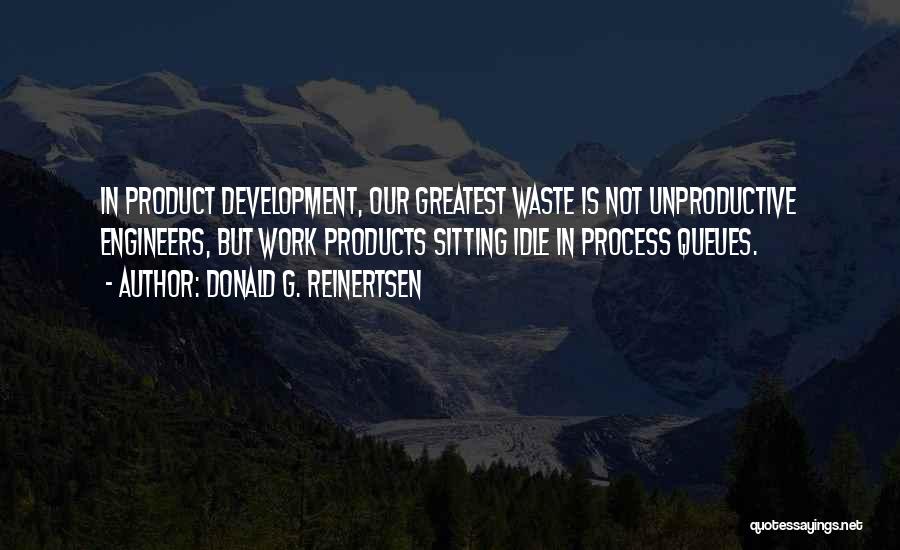 Product Development Quotes By Donald G. Reinertsen