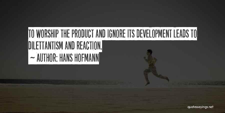 Product Development Quotes By Hans Hofmann