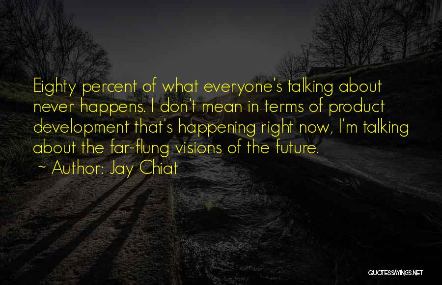 Product Development Quotes By Jay Chiat