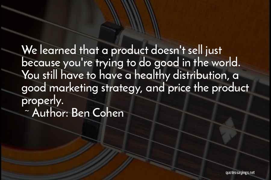 Product Distribution Quotes By Ben Cohen