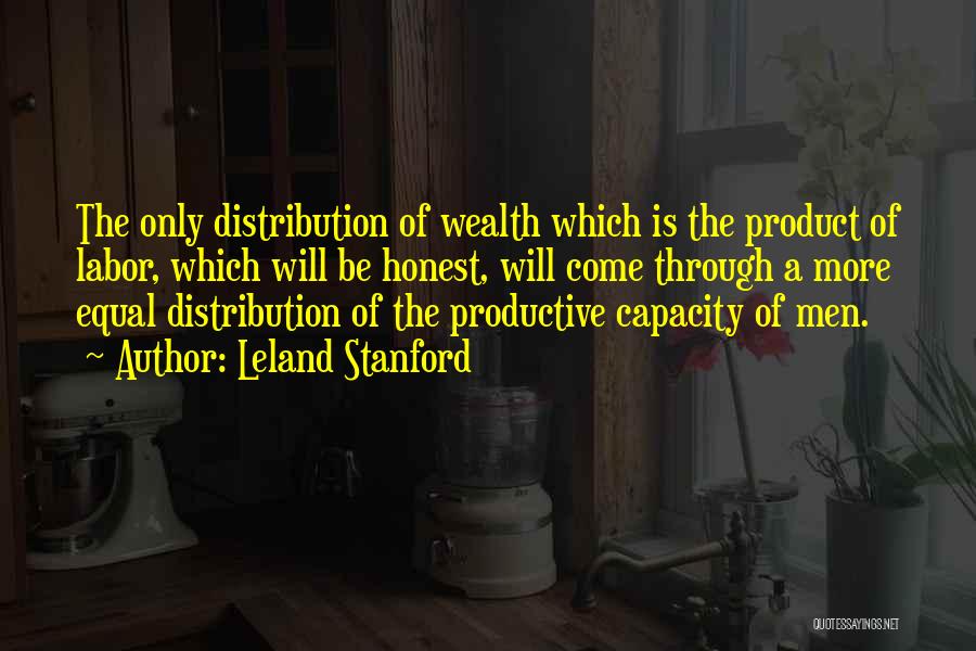 Product Distribution Quotes By Leland Stanford