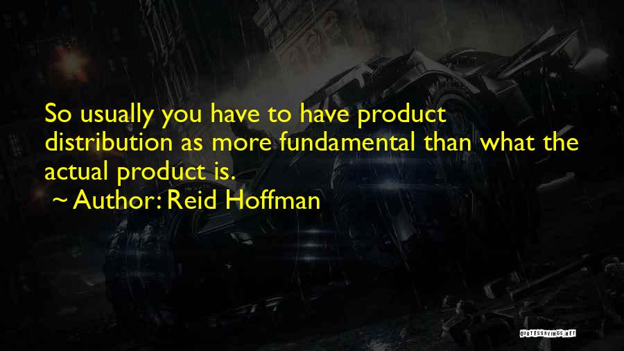 Product Distribution Quotes By Reid Hoffman