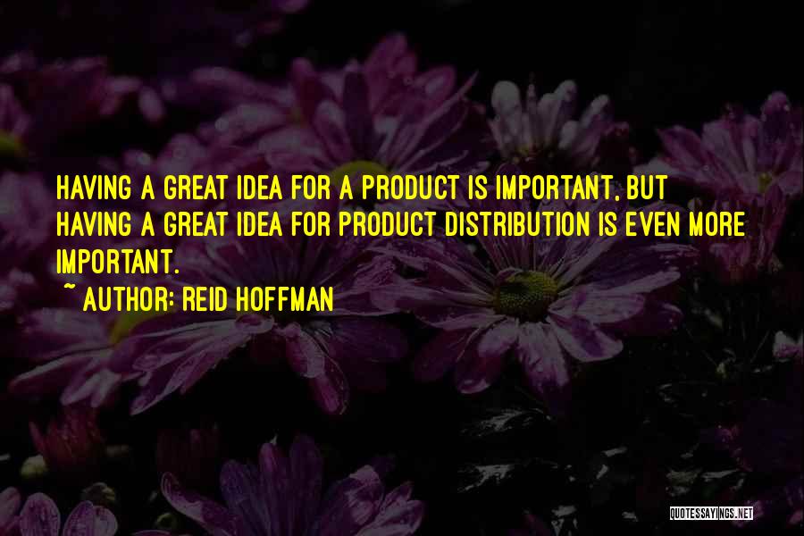 Product Distribution Quotes By Reid Hoffman