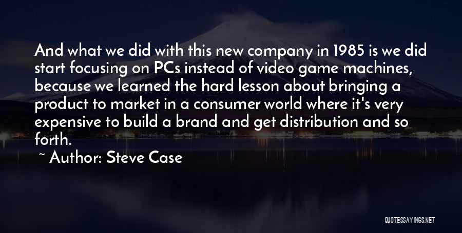 Product Distribution Quotes By Steve Case