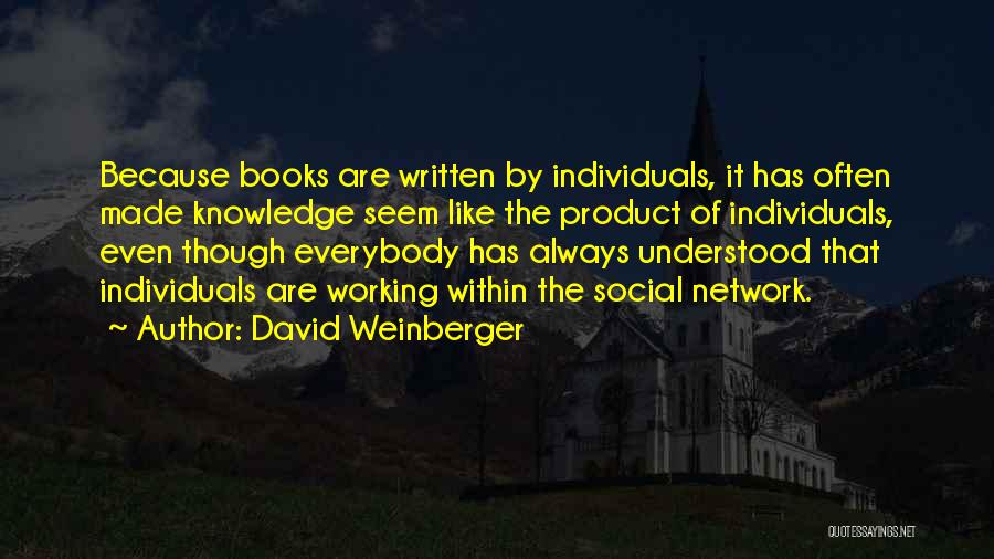 Product Knowledge Quotes By David Weinberger