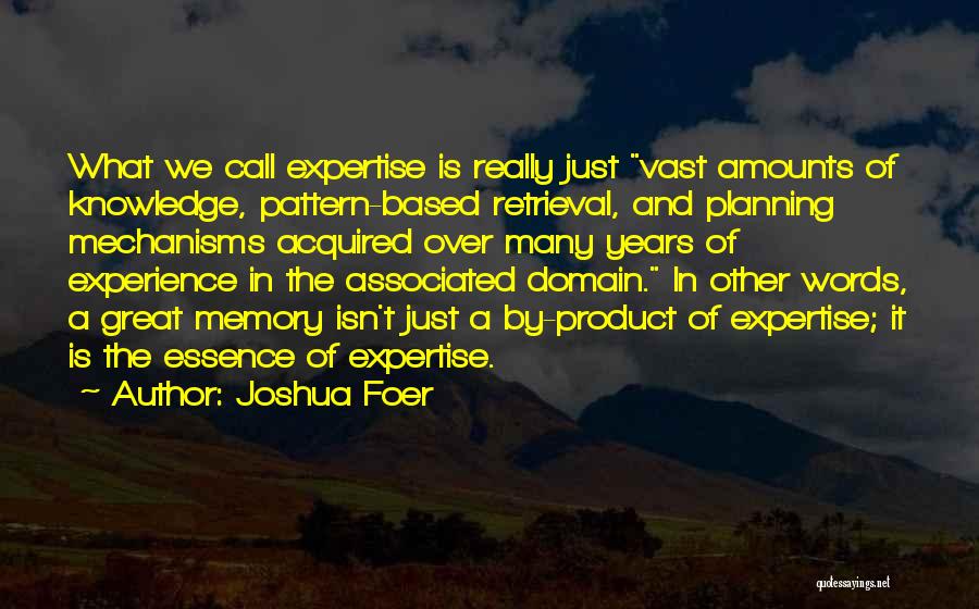 Product Knowledge Quotes By Joshua Foer