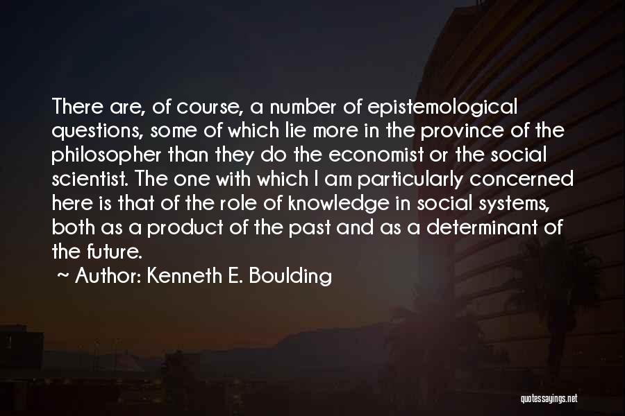 Product Knowledge Quotes By Kenneth E. Boulding