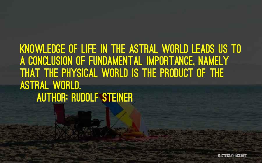 Product Knowledge Quotes By Rudolf Steiner