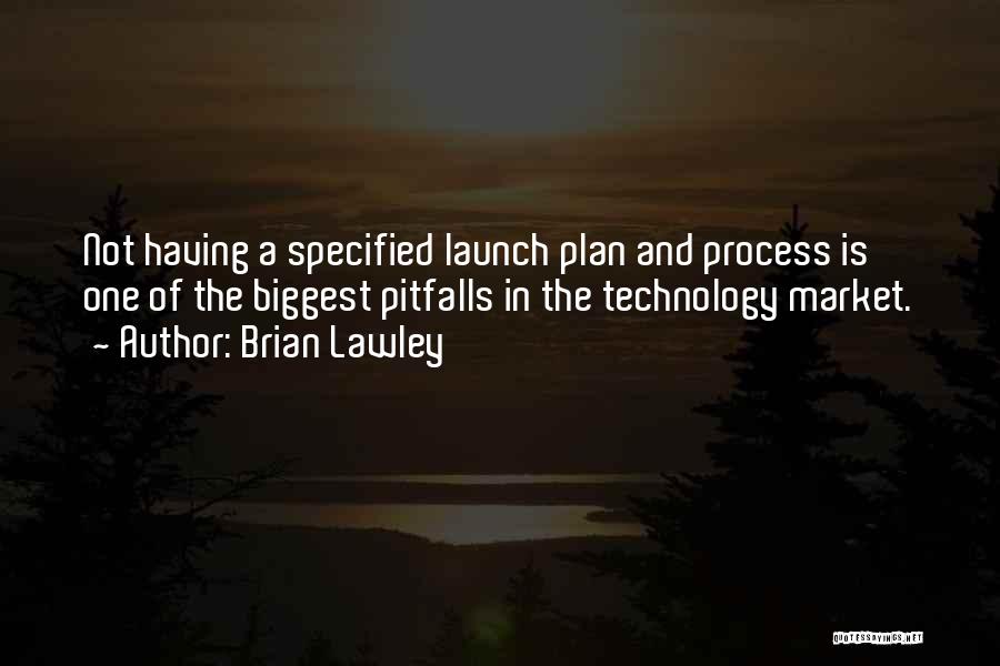 Product Launch Quotes By Brian Lawley