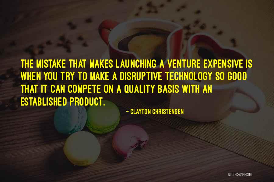 Product Launching Quotes By Clayton Christensen